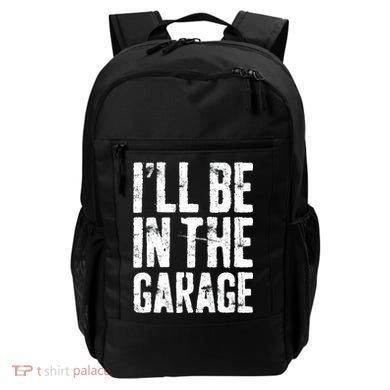 I'll Be In The Garage Mechanic Backpack