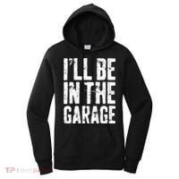 I'll Be In The Garage Mechanic Women's Hoodie thumb 0