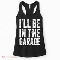 I'll Be In The Garage Mechanic Women's Tank Top thumb 0