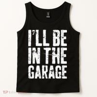 I'll Be In The Garage Mechanic Tank Top thumb 2