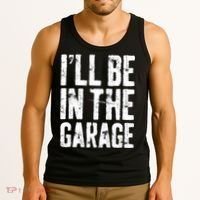 I'll Be In The Garage Mechanic Tank Top thumb 3