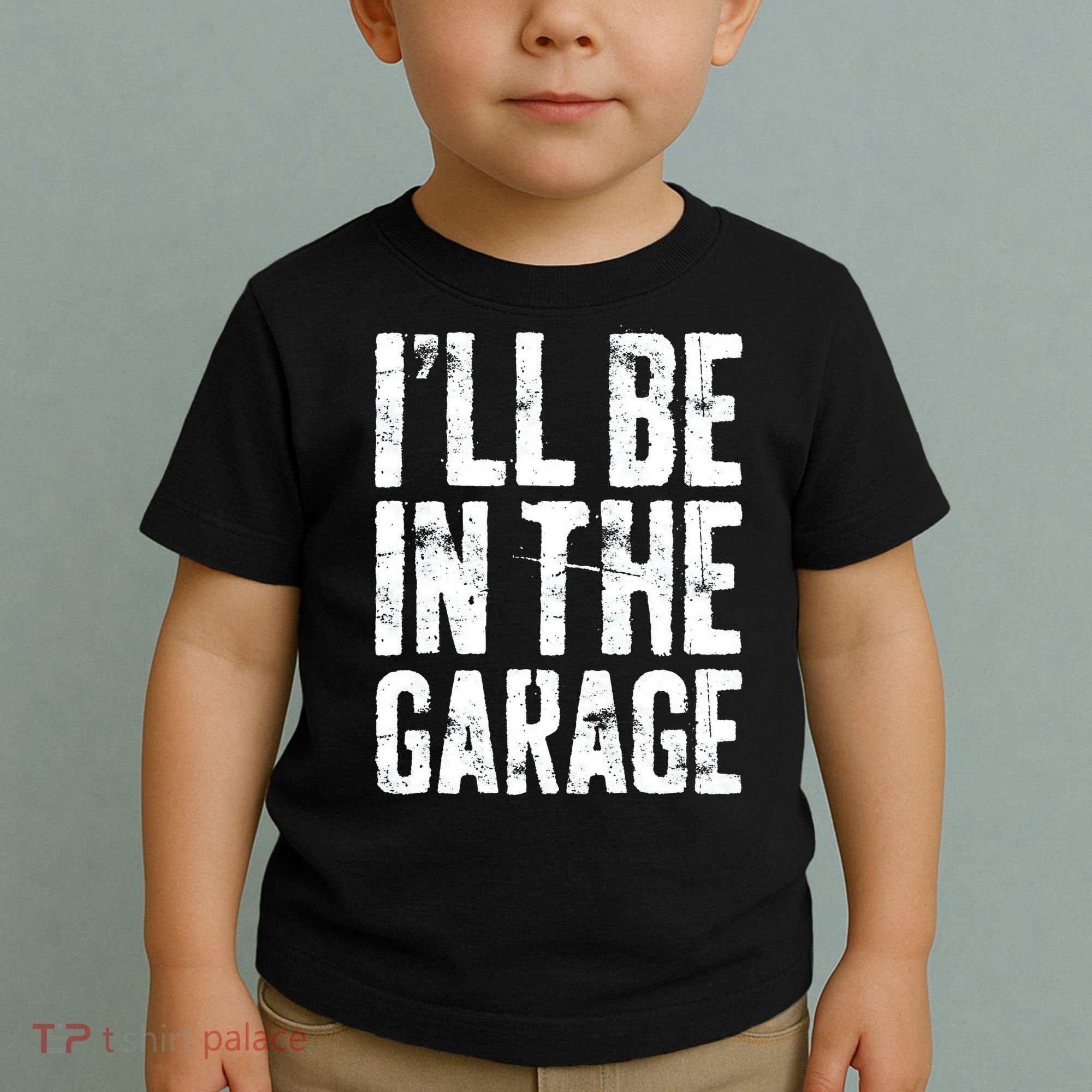 I'll Be In The Garage Mechanic Toddler T-Shirt