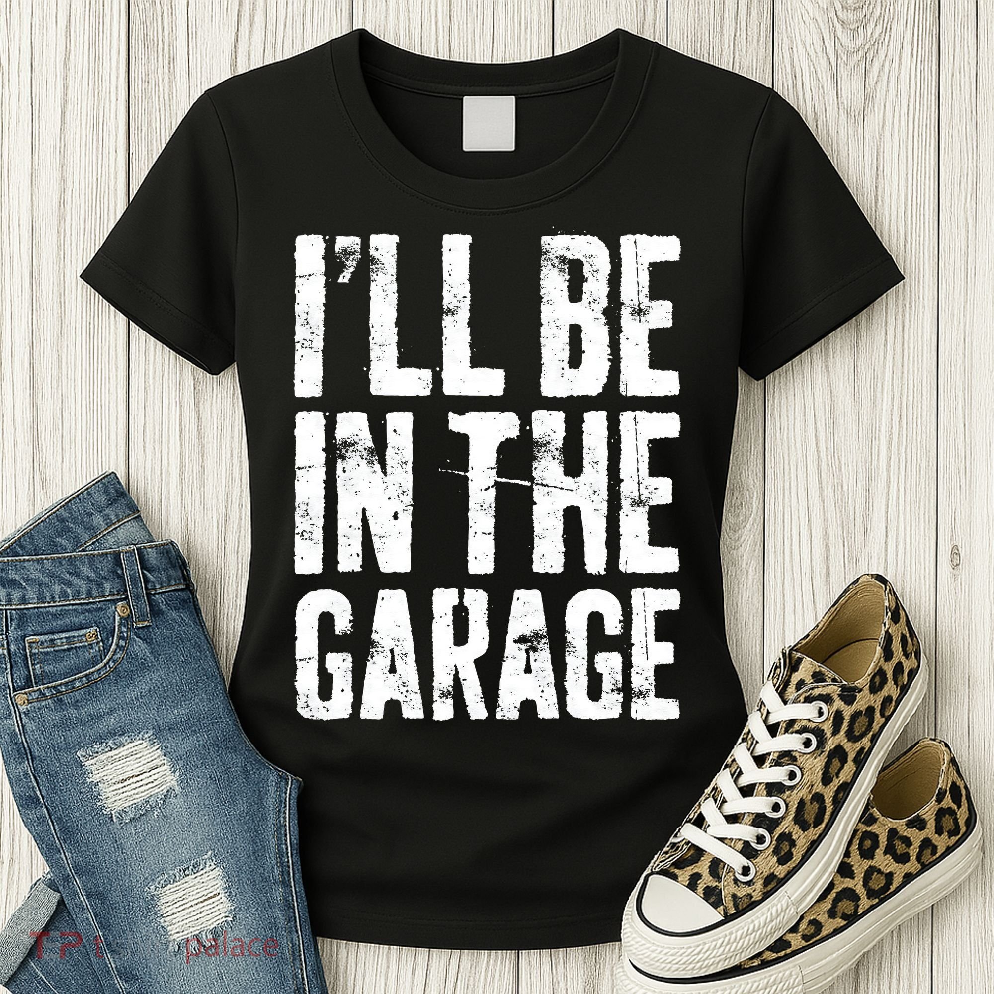 I'll Be In The Garage Mechanic Women's T-Shirt