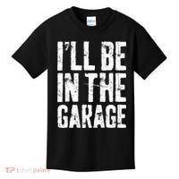 I'll Be In The Garage Mechanic Kids T-Shirt thumb 0
