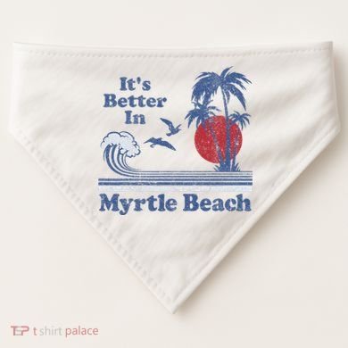 ItS Better In Myrtle Beach South Carolina Vintage 80S 70S USA-Made Doggie Bandana