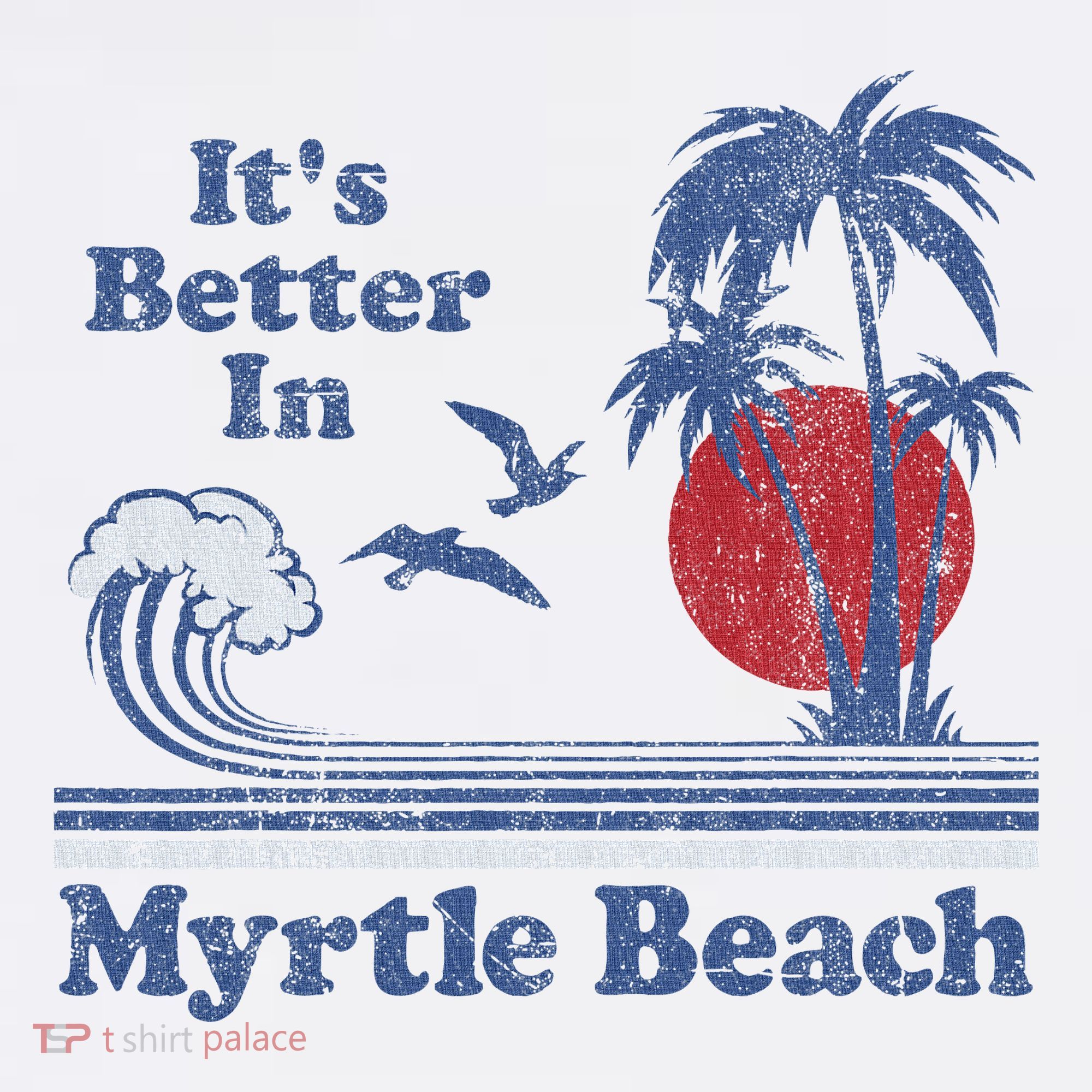 ItS Better In Myrtle Beach South Carolina Vintage 80S 70S T-Shirt