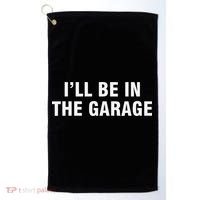 I’Ll Be In The Garage Golf Towel thumb 0
