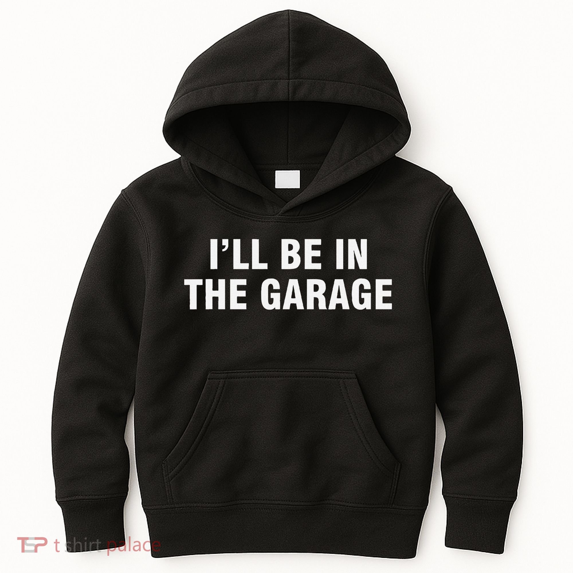 I’Ll Be In The Garage Kids Hoodie