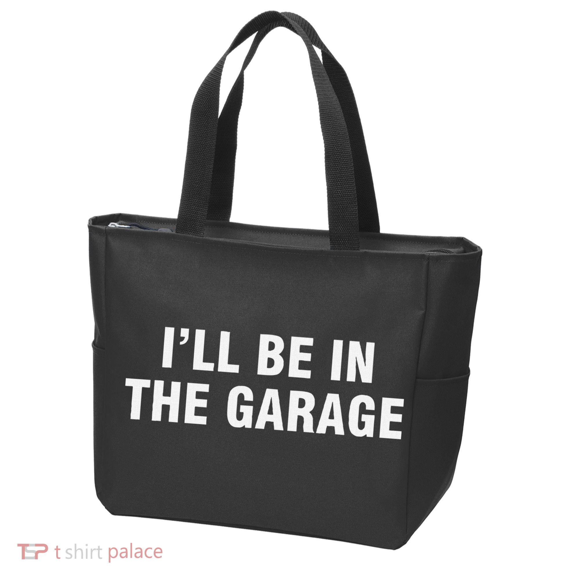 I’Ll Be In The Garage Tote Bag