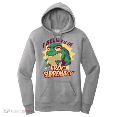 I Believe In Frog Supremacy Funny Women's Hoodie