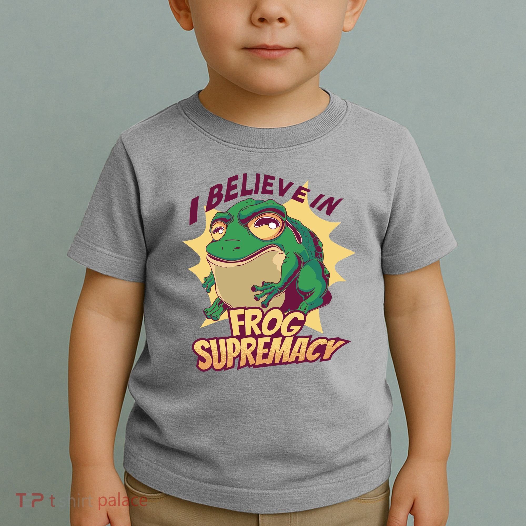 I Believe In Frog Supremacy Funny Toddler T-Shirt