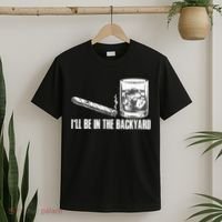 I'll Be In The Backyard Cigar & Whiskey Lover T-Shirt thumb 2