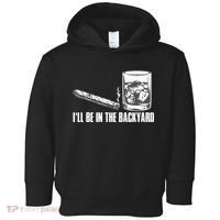 I'll Be In The Backyard Cigar & Whiskey Lover Toddler Hoodie thumb 0