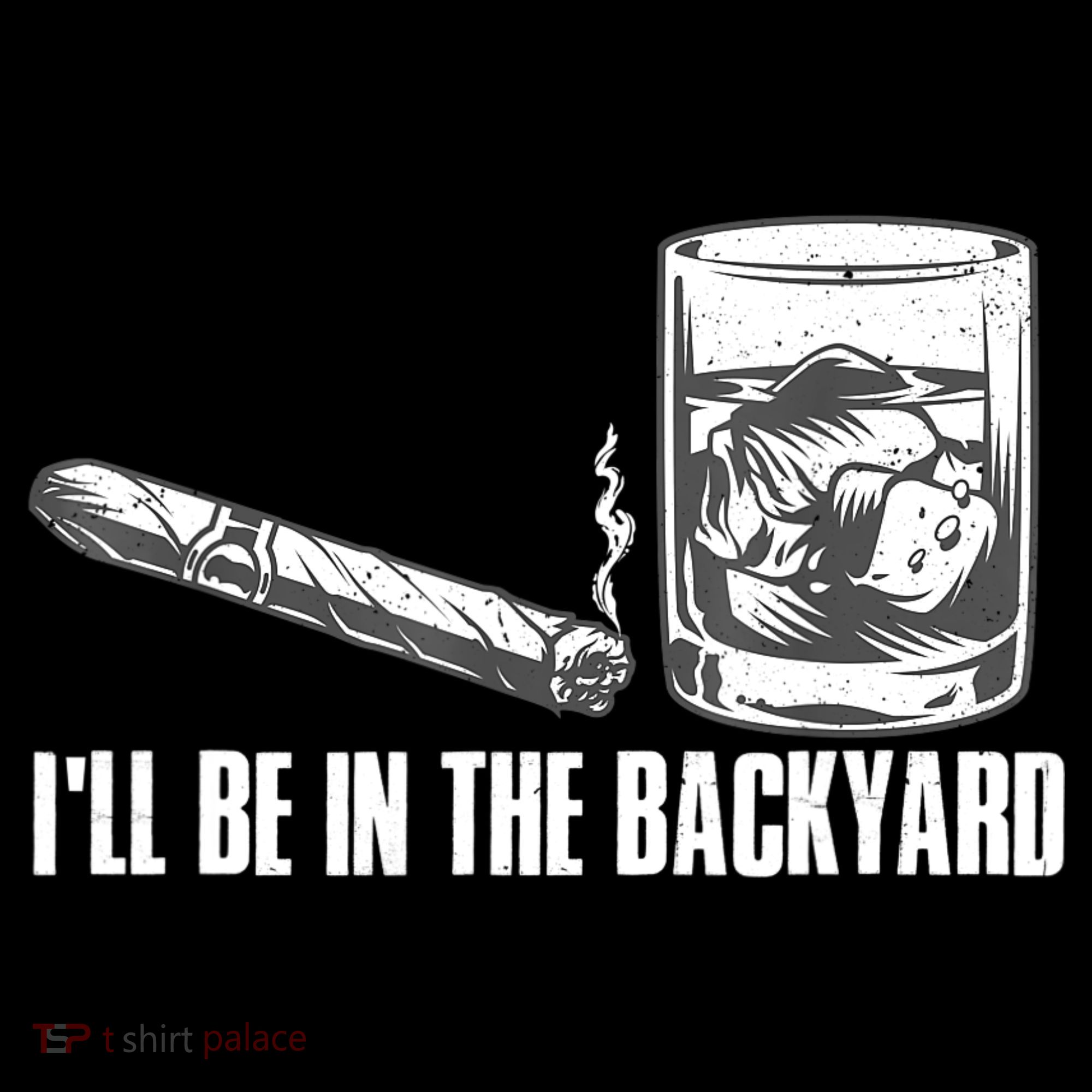 I'll Be In The Backyard Cigar & Whiskey Lover Toddler Hoodie