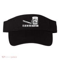 I'll Be In The Backyard Cigar & Whiskey Lover Visor thumb 0