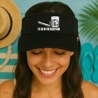 I'll Be In The Backyard Cigar & Whiskey Lover Visor thumb 2