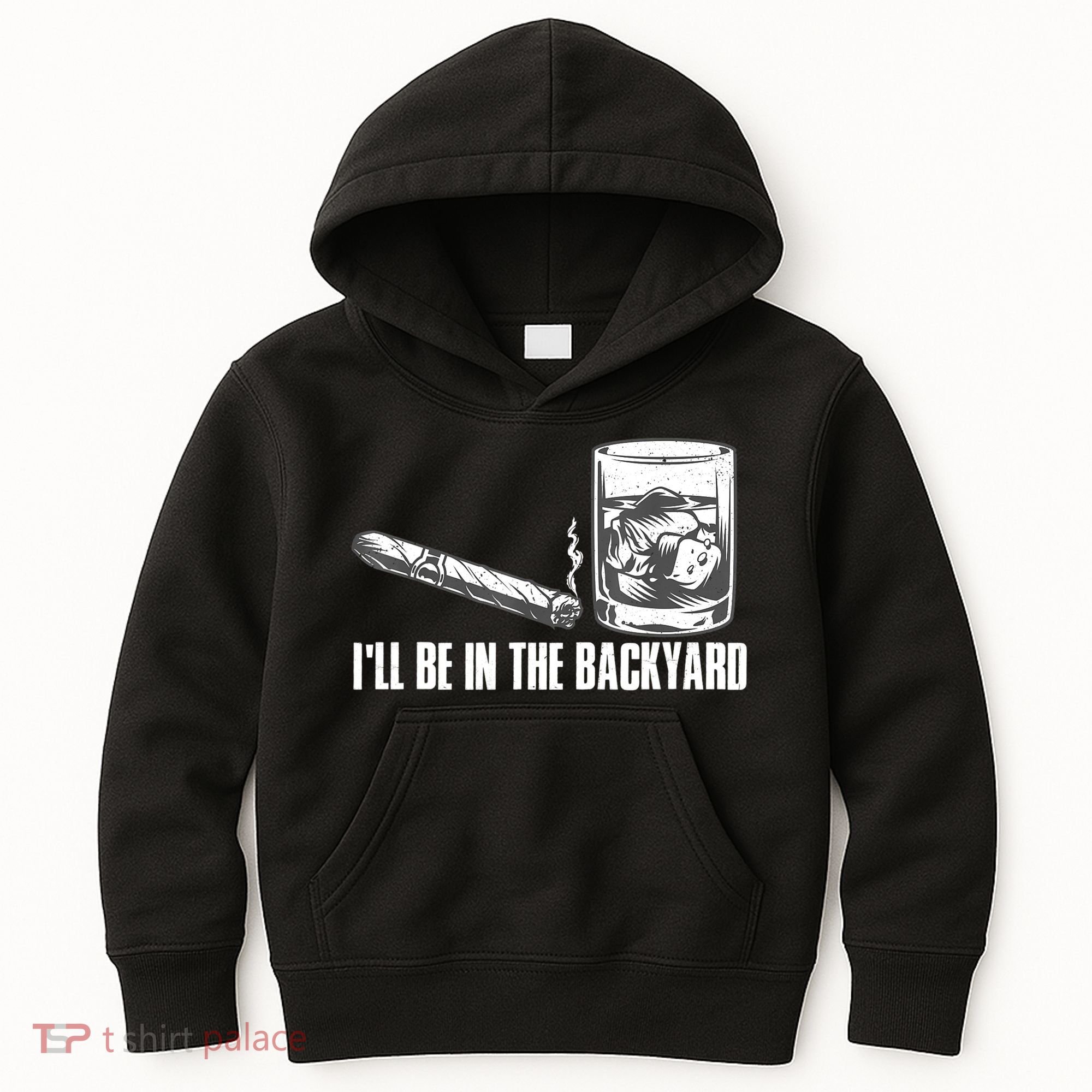 I'll Be In The Backyard Cigar & Whiskey Lover Kids Hoodie