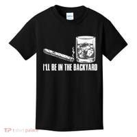 I'll Be In The Backyard Cigar & Whiskey Lover Kids T-Shirt thumb 0