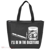 I'll Be In The Backyard Cigar & Whiskey Lover Tote Bag thumb 0