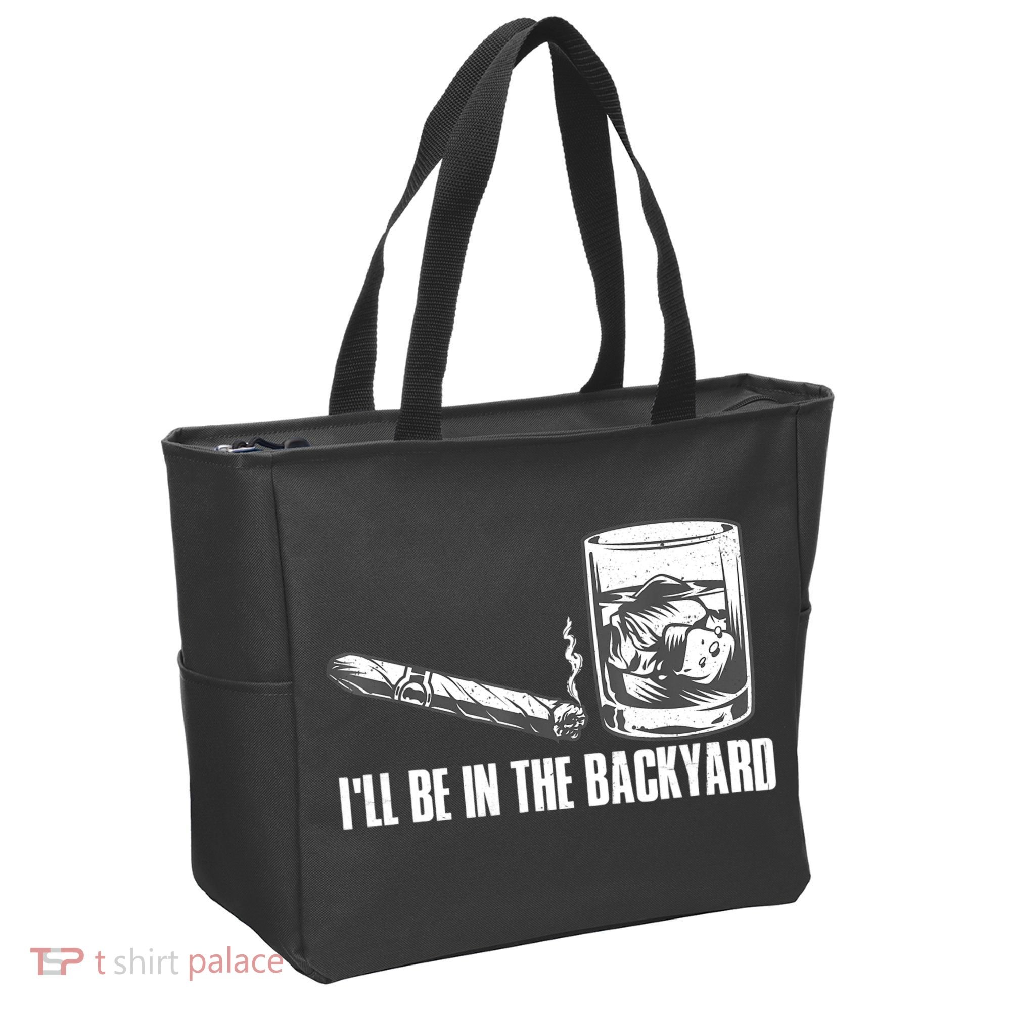 I'll Be In The Backyard Cigar & Whiskey Lover Tote Bag