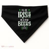 I'll Be Irish In A Few Beers Funny St Patricks Day USA-Made Doggie Bandana thumb 0