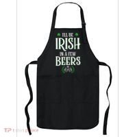 I'll Be Irish In A Few Beers Funny St Patricks Day Apron thumb 0