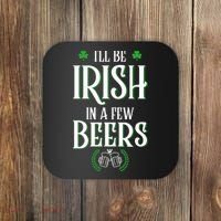 I'll Be Irish In A Few Beers Funny St Patricks Day Coaster thumb 0