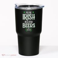 I'll Be Irish In A Few Beers Funny St Patricks Day Tumbler thumb 0