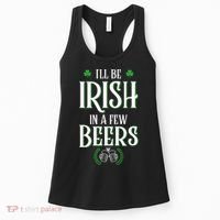 I'll Be Irish In A Few Beers Funny St Patricks Day Women's Tank Top thumb 0