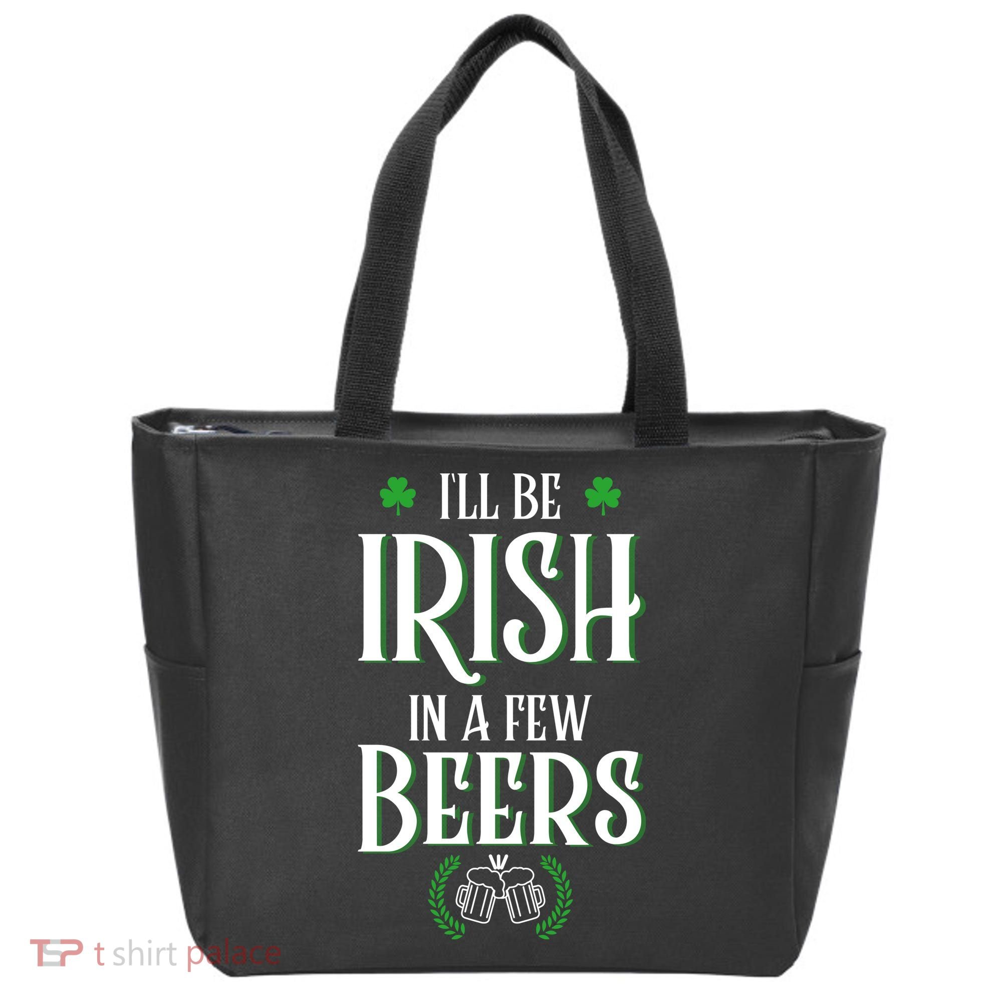 I'll Be Irish In A Few Beers Funny St Patricks Day Tote Bag