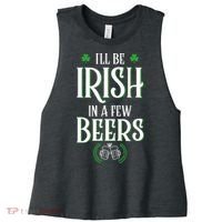 I'll Be Irish In A Few Beers Funny St Patricks Day Women's Racerback Cropped Tank thumb 0