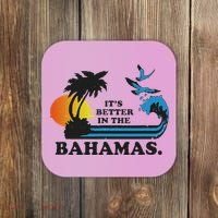 It's Better In The Bahamas Coaster thumb 0