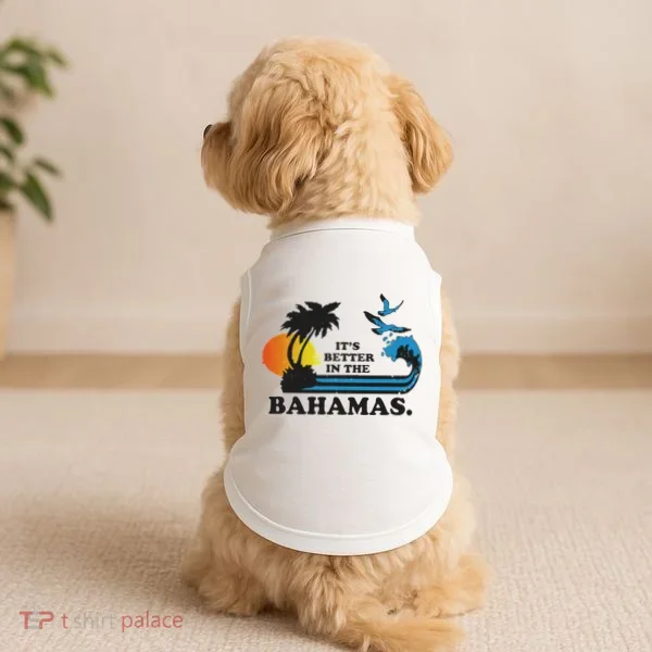 It's Better In The Bahamas Doggie Tank