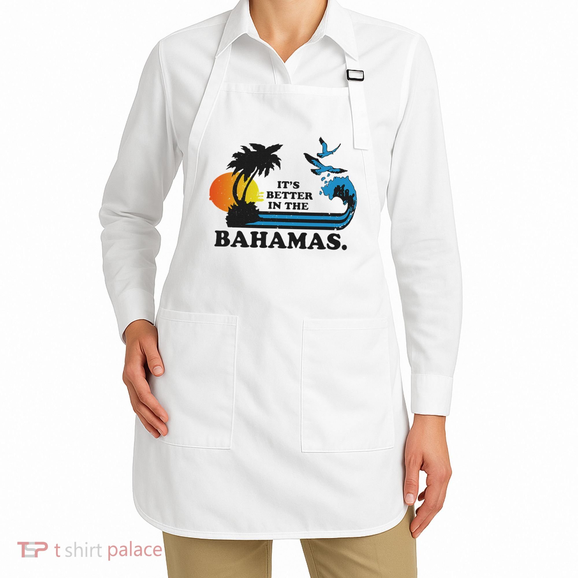 It's Better In The Bahamas Apron