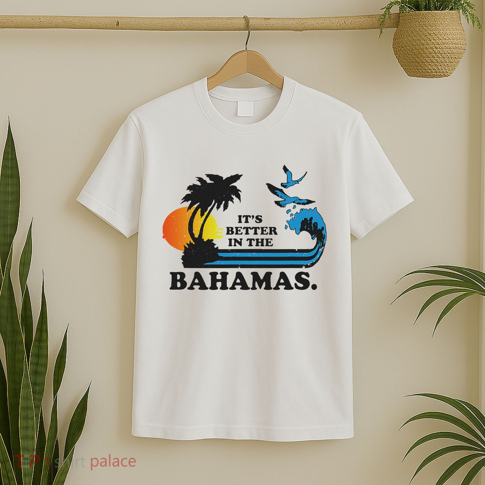 It's Better In The Bahamas T-Shirt