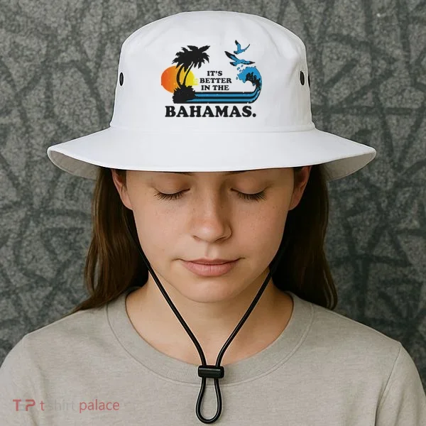 It's Better In The Bahamas Bucket Hat
