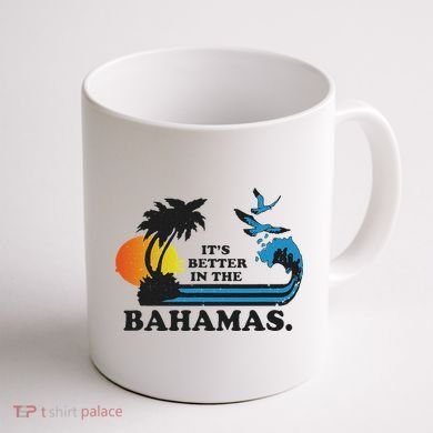 It's Better In The Bahamas Coffee Mug back