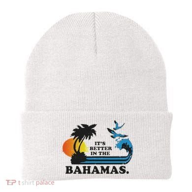 It's Better In The Bahamas Beanie