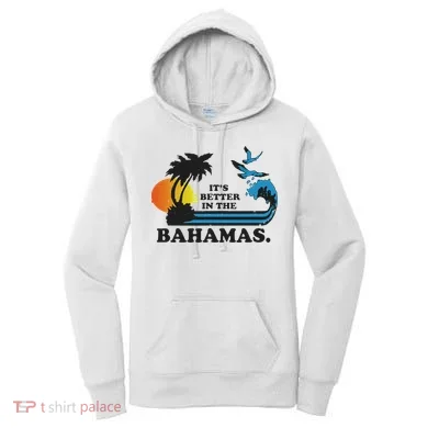 It's Better In The Bahamas Women's Hoodie