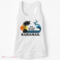 It's Better In The Bahamas Women's Tank Top thumb 0