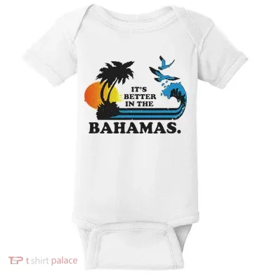 It's Better In The Bahamas Baby Bodysuit