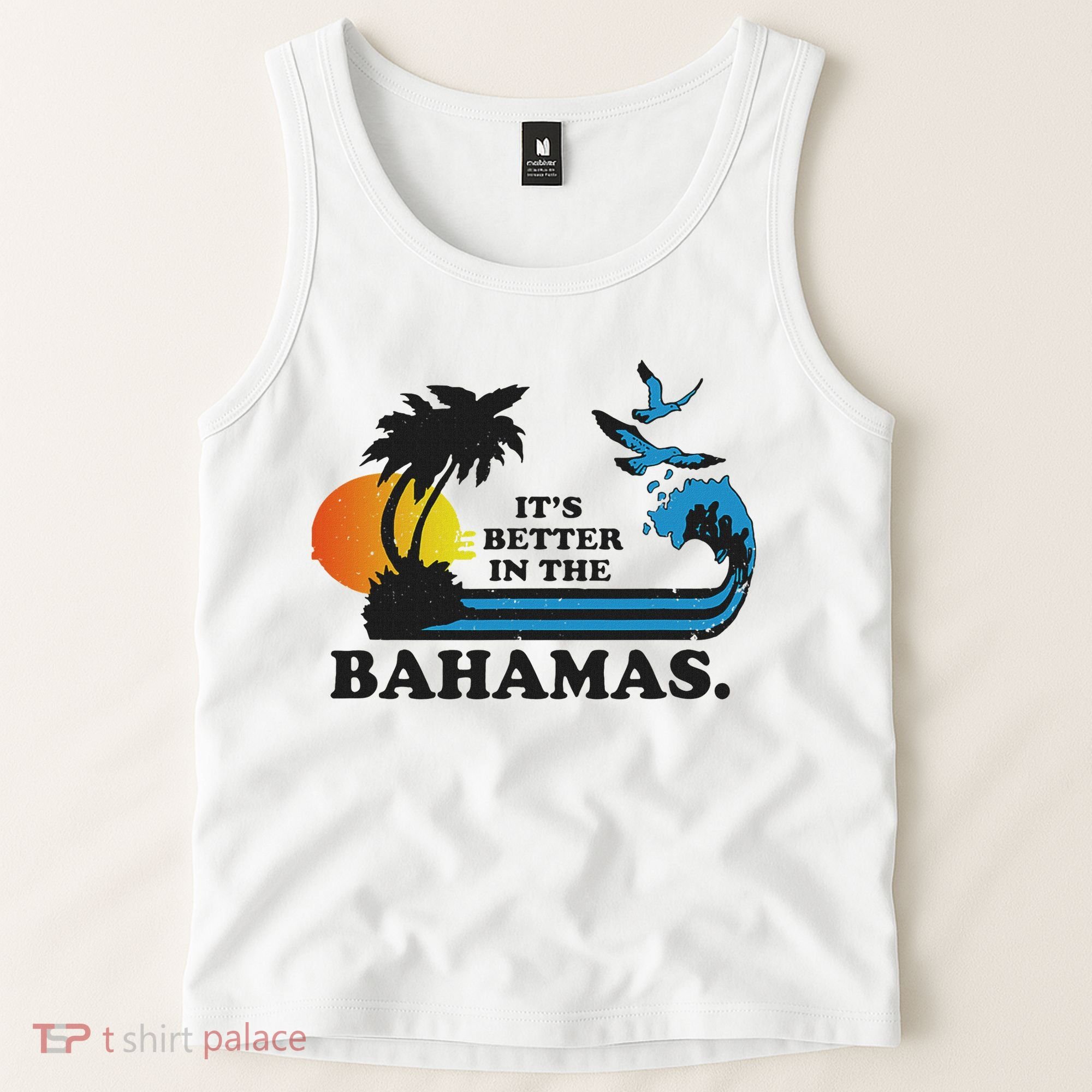 It's Better In The Bahamas Tank Top