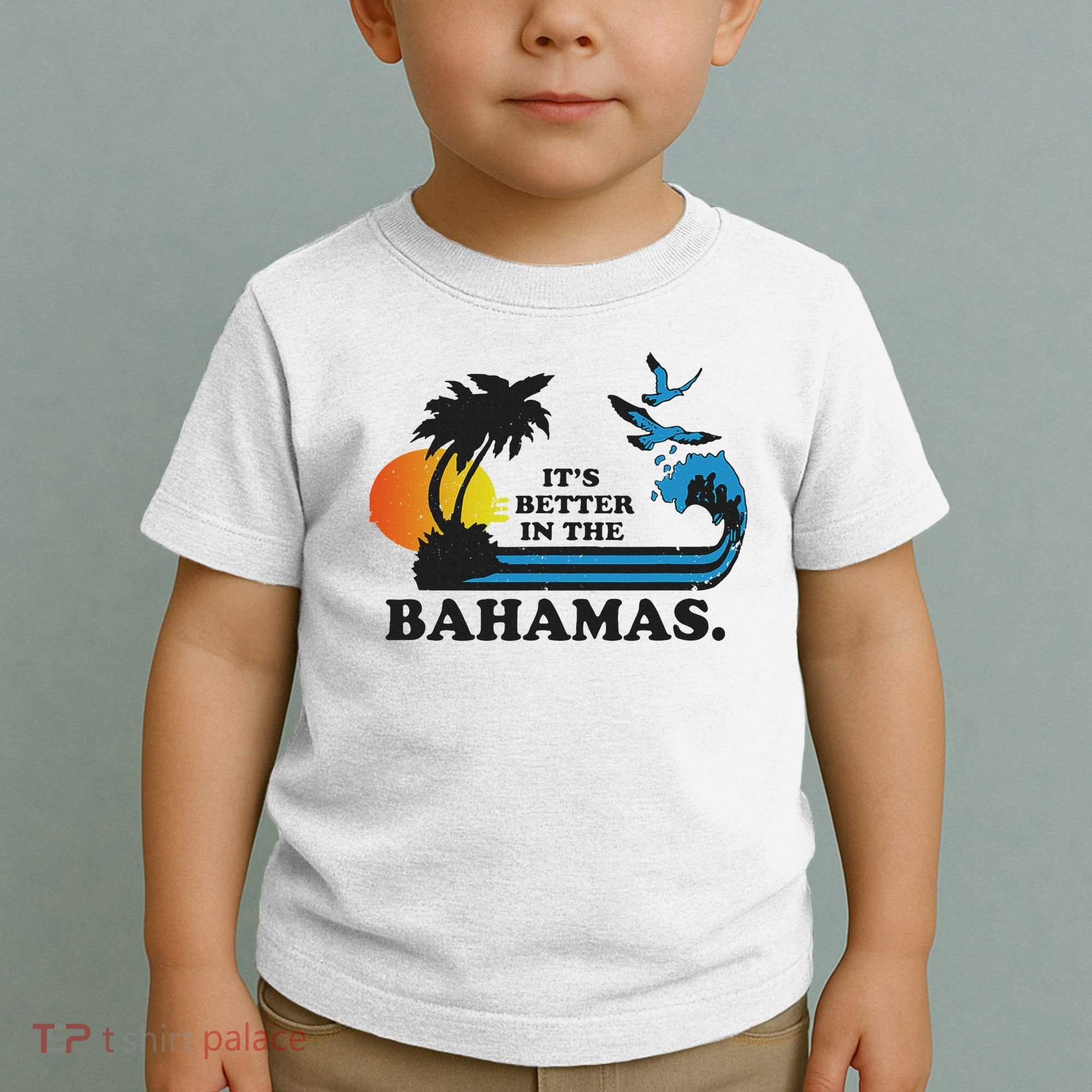 It's Better In The Bahamas Toddler T-Shirt
