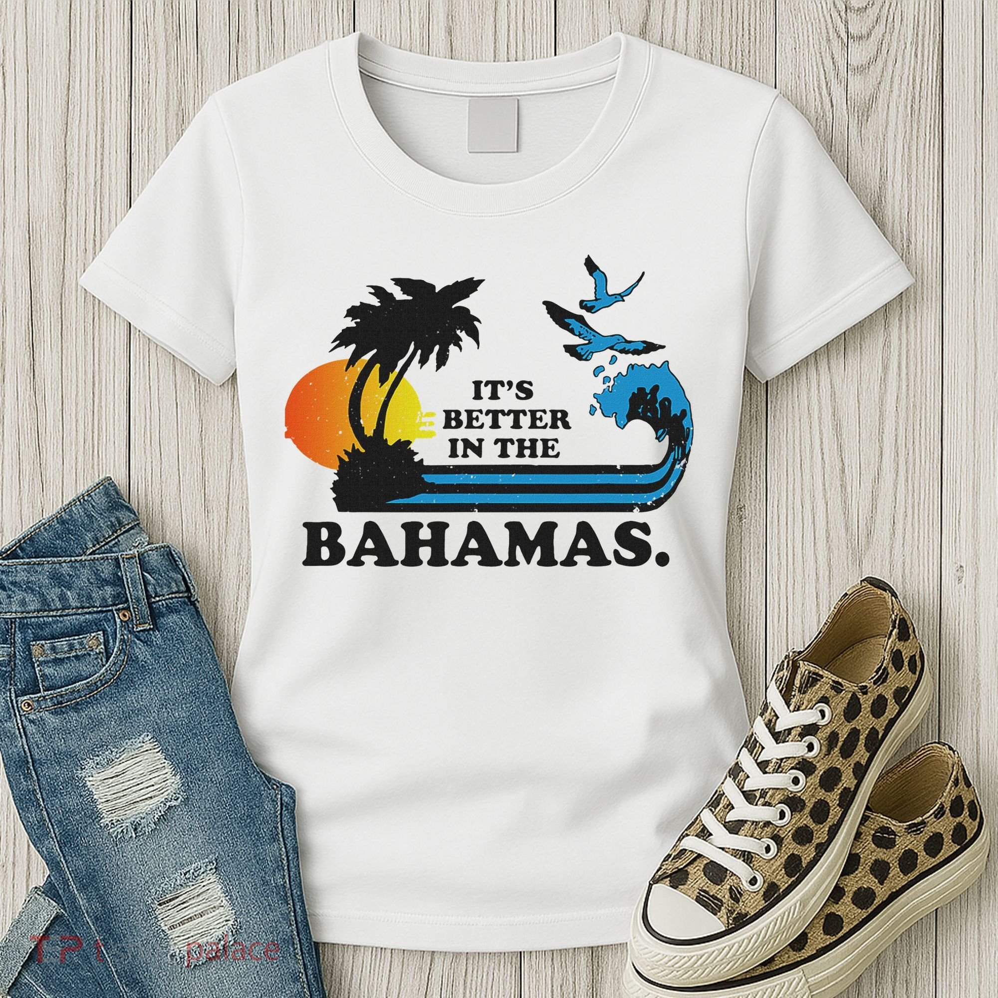 It's Better In The Bahamas Women's T-Shirt