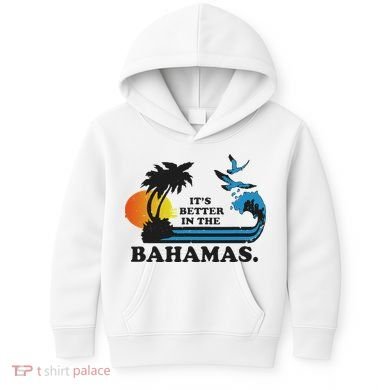 It's Better In The Bahamas Kids Hoodie