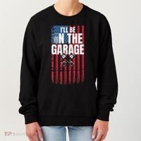 ILl Be In The Garage American Us Flag Mechanic Dad Grandpa Women's Sweatshirt thumb 0