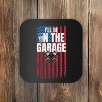 ILl Be In The Garage American Us Flag Mechanic Dad Grandpa Coaster thumb 0
