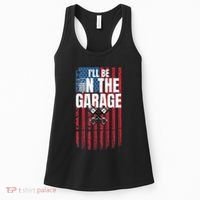 ILl Be In The Garage American Us Flag Mechanic Dad Grandpa Women's Tank Top thumb 0