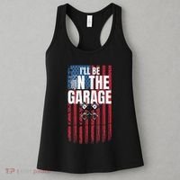 ILl Be In The Garage American Us Flag Mechanic Dad Grandpa Women's Tank Top thumb 3