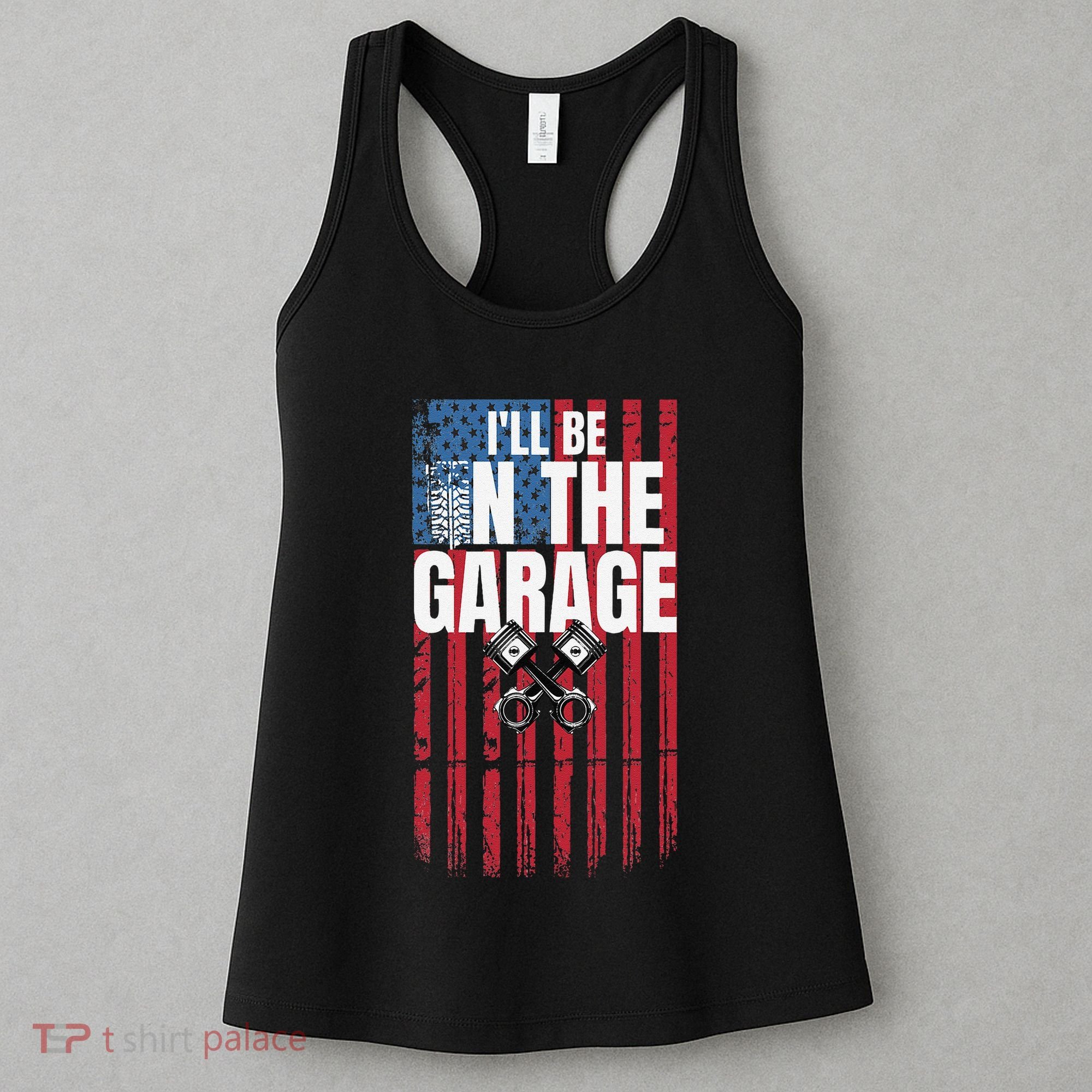 ILl Be In The Garage American Us Flag Mechanic Dad Grandpa Women's Tank Top